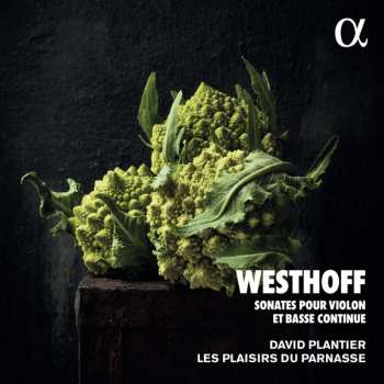 Johann Paul Von Westhoff: Sonates Pour Violon & Basse Continue