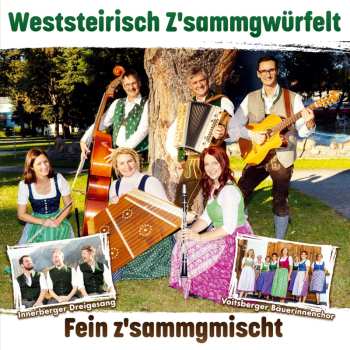 Album Weststeirisch Z'sammgwürfelt: Fein Z'sammgmischt: Altes & Neues - Echte Volksmusik