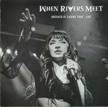 CD When Rivers Meet: Breaker Of Chains Tour - Live 654449