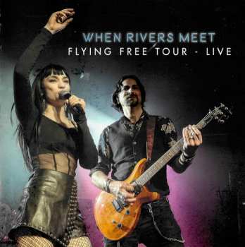 CD When Rivers Meet: Flying Free Tour - Live LTD 393733