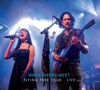 Album When Rivers Meet: We Fly Free