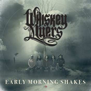 CD Whiskey Myers: Early Morning Shakes 656196