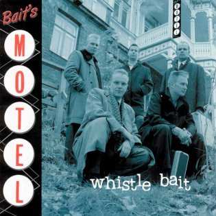 Album Whistle Bait: Bait's Motel