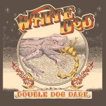 LP White Dog: Double Dog Dare CLR | LTD 577776