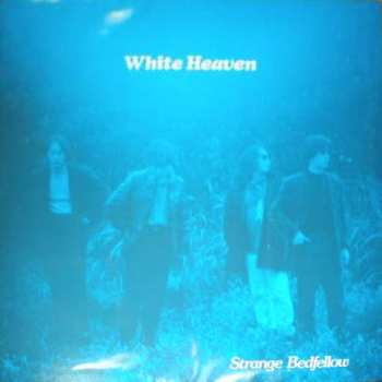 White Heaven: Strange Bedfellow