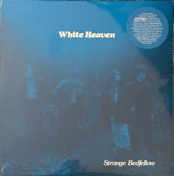 LP White Heaven: Strange Bedfellow 564709