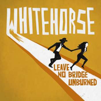 CD Whitehorse: Leave No Bridge Unburned 556173