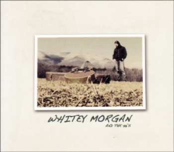 CD Whitey Morgan And The 78's: Whitey Morgan And The 78's 636970