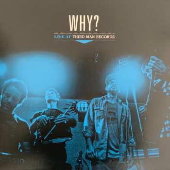 Album Why?: Live At Third Man Records