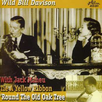 CD Wild Bill Davison: Tie A Yellow Ribbon 'Round The Old Oak Tree 549720