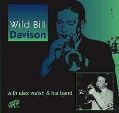 Album Wild Bill Davison: Wild Bill Davison with Alex Welsh & His Band