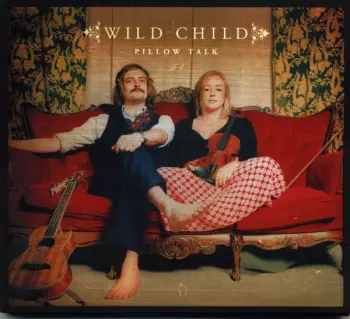 Wild Child: Pillow Talk