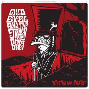 Album Wild Evel And The Trashbones: Digging My Grave