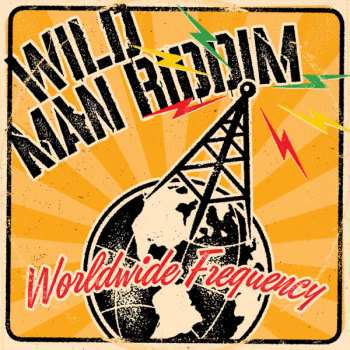 Album Wild Man Riddim: Worldwide Frequency