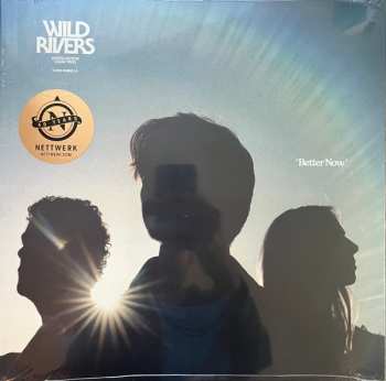 Wild Rivers: Better Now