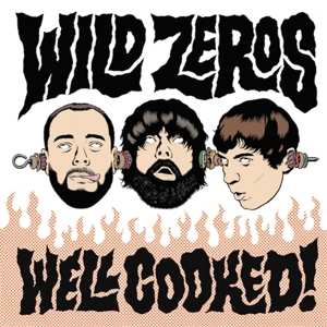 CD Wild Zeros: Well Cooked! 615585