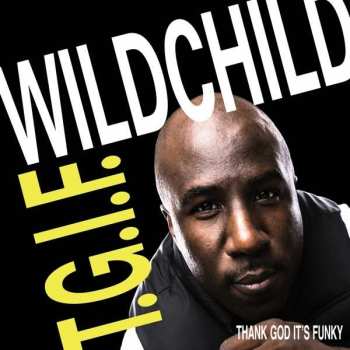 Wildchild: T.G.I.F (Thank God It's Funky)