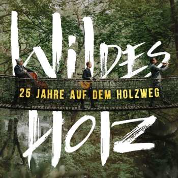 2LP Wildes Holz: 25 Jahre Auf Dem Holzweg 623115