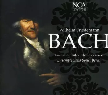 Wilhelm Friedemann Bach: Kammermusik / Chamber Music