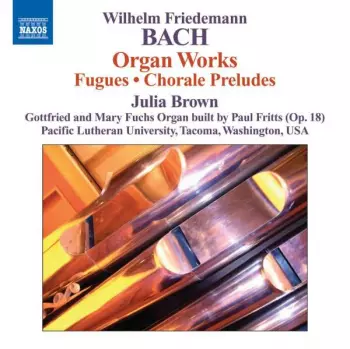 Organ Works (Fugues • Chorale Preludes)