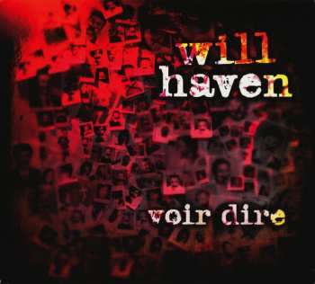 Album Will Haven: Voir Dire