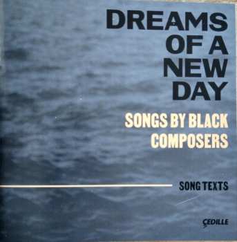 CD Will Liverman: Dreams Of A New Day - Songs By Black Composers 480365