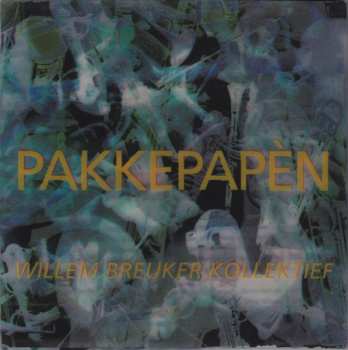 Album Willem Breuker Kollektief: Pakkepapèn