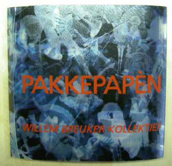 CD Willem Breuker Kollektief: Pakkepapèn 604289