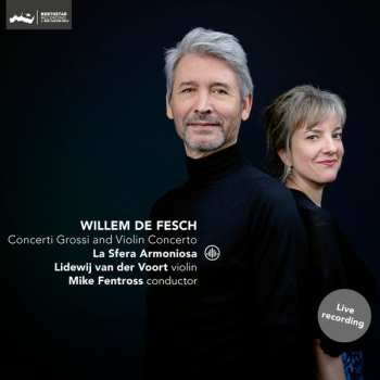 Willem de Fesch: Concerti Grossi And Violin Concerto