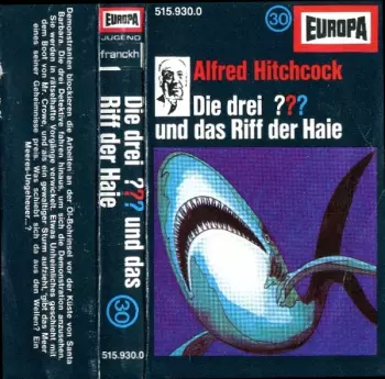 William Arden: Die Drei ??? 30 - Und Das Riff Der Haie