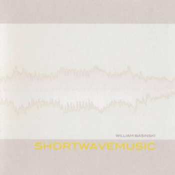 CD William Basinski: Shortwavemusic 577538