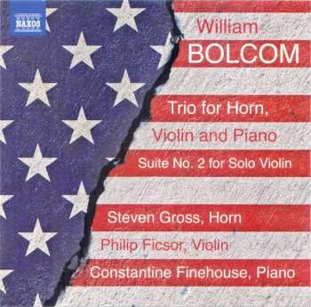 Album William Bolcom: Trio For Horn, Violin And Piano / Suite No. 2 For Solo Violin