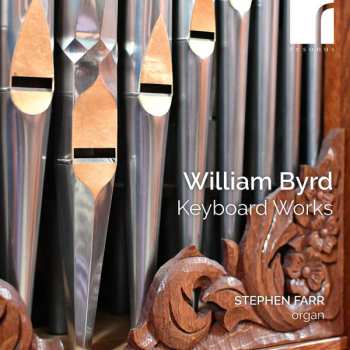 William Byrd: Keyboard Works