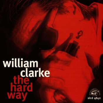 CD William Clarke: The Hard Way 428568