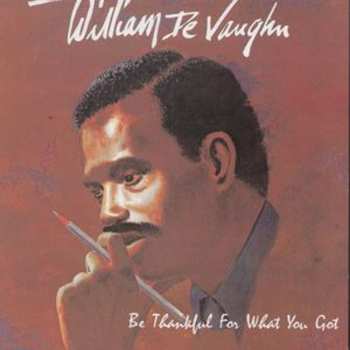 CD William DeVaughn: Be Thankful For What You Got 613892