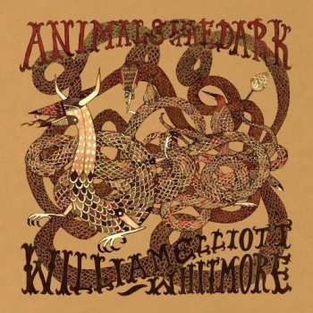 LP William Elliott Whitmore: Animals In The Dark 608383