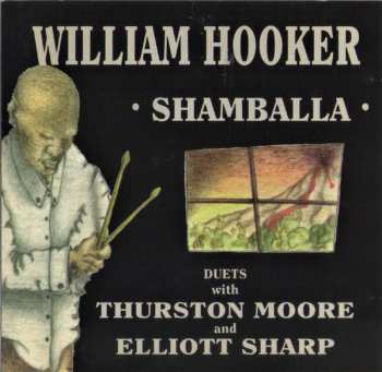 William Hooker: Shamballa (Duets With Thurston Moore And Elliott Sharp)