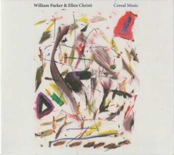 CD William Parker: Cereal Music 621259