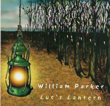 Album William Parker: Luc's Lantern