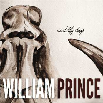 LP William Prince: Earthly Days 579872