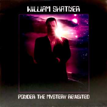 LP William Shatner: Ponder The Mystery Revisited CLR | LTD 567948