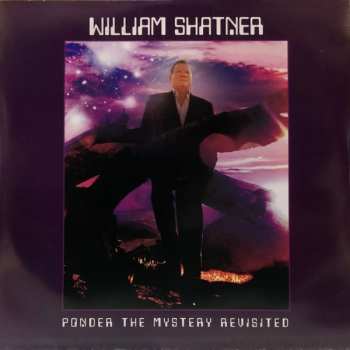 LP William Shatner: Ponder The Mystery Revisited CLR | LTD 567948