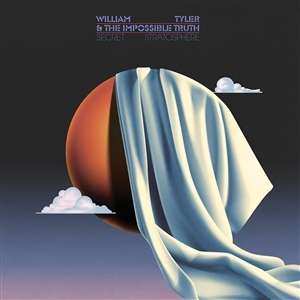 2LP William Tyler & The Impossible Truth: Secret Stratosphere LTD | CLR 432356