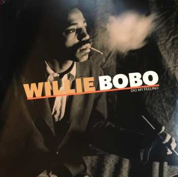 Album Willie Bobo: Dig My Feeling