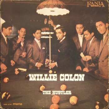 Willie Colón: The Hustler