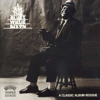 CD Willie Dixon: I Am The Blues 634086