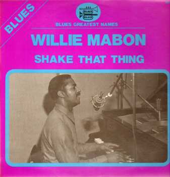 Album Willie Mabon: Shake That Thing