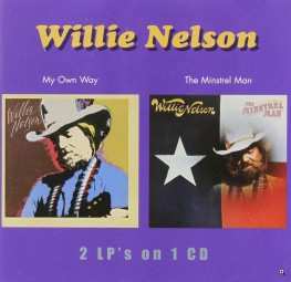 Album Willie Nelson: My Own Way & The Minstrel Man (2 LP's on 1 CD)