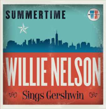 LP Willie Nelson: Summertime: Willie Nelson Sings Gershwin 584901