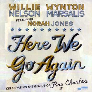 Willie Nelson: Here We Go Again: Celebrating The Genius Of Ray Charles